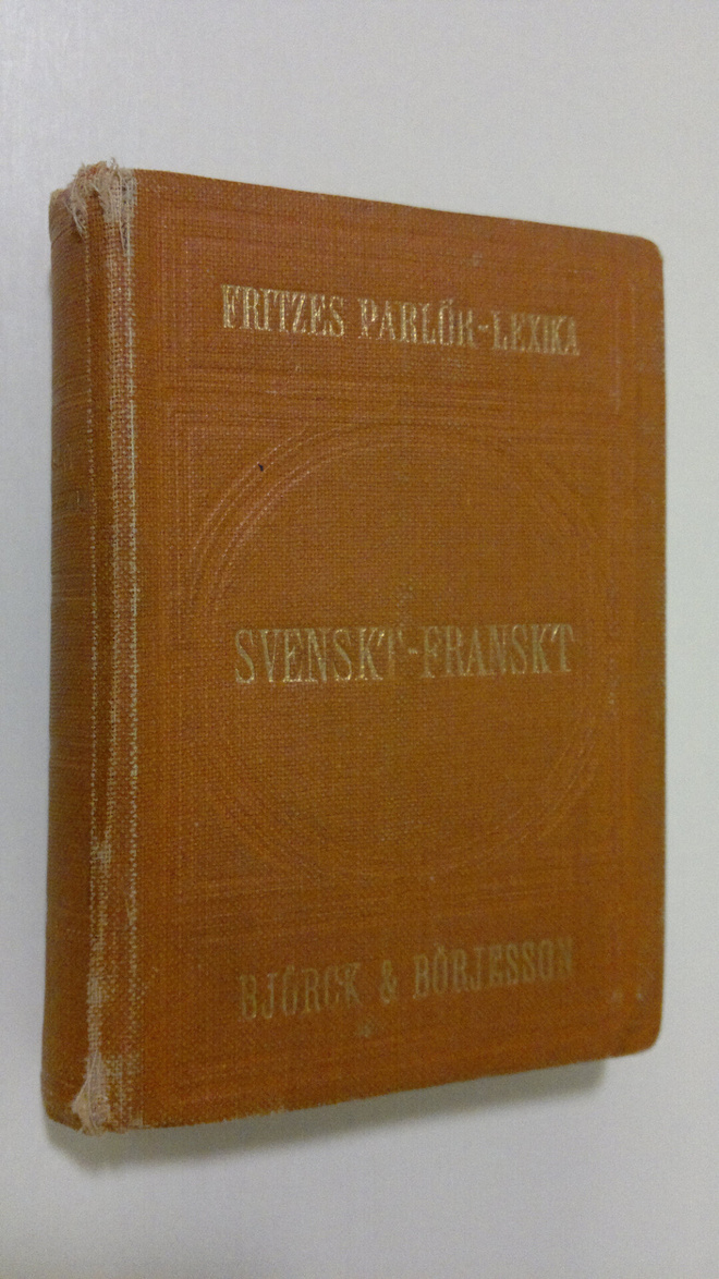Dr. Axel Wallström : Svenskt-Franskt parlörlexikon : bear...