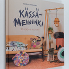 Marjo Maininki : Kässämeininki : 35 ideaa kotiin - pikkukuva 1