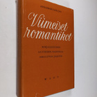 Annamari Sarajas : Viimeiset romantikot : kirjallisuuden ... - pikkukuva 1