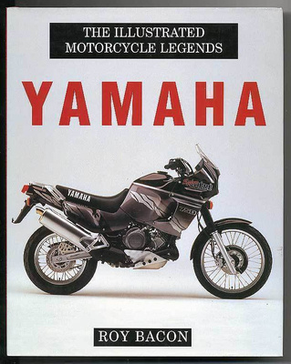 Roy Bacon: Yamaha (The Illustrated Motorcycle Legends)