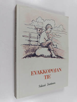 Sakari Jaatinen : Evakkopojan tie (signeerattu)