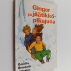 Dorothy Grunbock Johnston : Ginger ja jäätikköpikajuna - pikkukuva 1