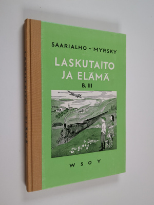 Kaarlo Saarialho ym. : Laskutaito ja elämä - laskennon ja...