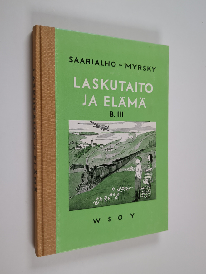Kaarlo Saarialho ym. : Laskutaito ja elämä - laskennon ja...