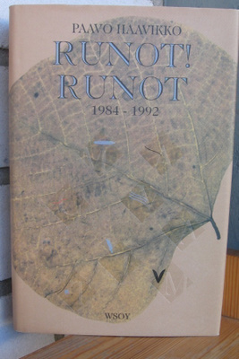 Paavo Haavikko: Runot! Runot 1984 - 1992. Wsoy 1992. 433 s.
