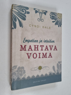 Cyndi Dale : Empatian ja intuition mahtava voima