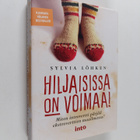 Sylvia Löhken : Hiljaisissa on voimaa! : miten introvertt... - pikkukuva 1