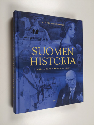 Pentti Virrankoski : Suomen historia : maa ja kansa kautt...