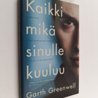 Garth Greenwell : Kaikki mikä sinulle kuuluu - pikkukuva 1