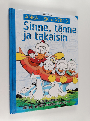 Walt Disney ym. : Sinne, tänne ja takaisin
