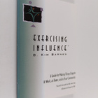 B. Kim Barnes : Exercising Influence - A Guide for Making... - pikkukuva 1