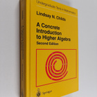 Lindsay Childs : A concrete introduction to higher algebra - pikkukuva 1