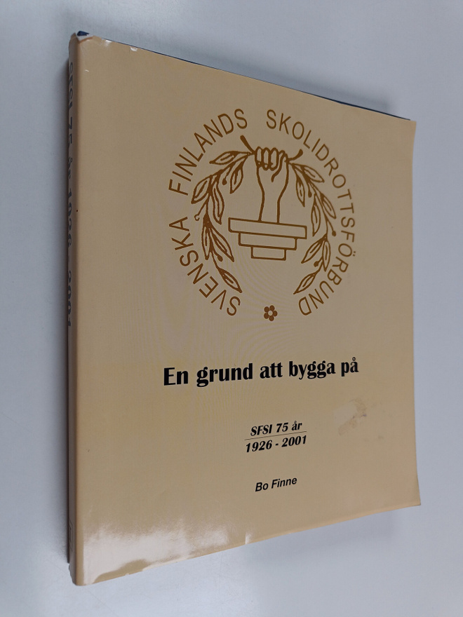 Bo Finne : En grund att bygga på SFSI 75 år 1926-2001