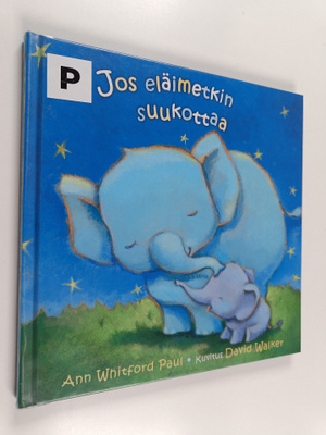 Ann Whitford Paul : Jos eläimetkin suukottaa