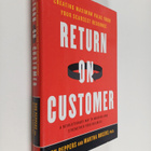 Don Peppers : Return on customer : creating maximum value... - pikkukuva 1