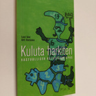 Lassi Salvi : Kuluta harkiten : vastuullisen kuluttajan opas - pikkukuva 1