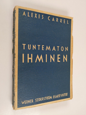 Alexis Carrel : Tuntematon ihminen