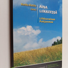 Aina liikkeessä : liikkuvainen Pohjanmaa - Liikkuvainen P... - pikkukuva 1