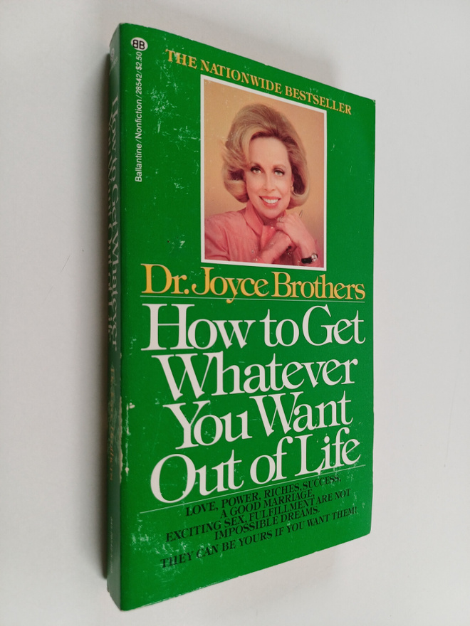 Joyce Brothers : How to Get Whatever You Want Out of Life