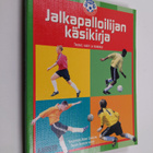 Jalkapalloilijan käsikirja : treenit, taidot ja tekniikka - pikkukuva 1