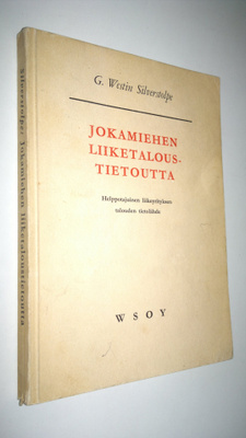 G. Westin Silverstolpe : Jokamiehen liiketaloustietoutta ...