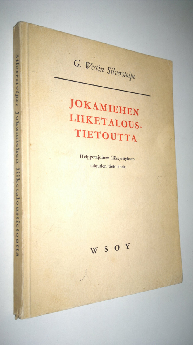 G. Westin Silverstolpe : Jokamiehen liiketaloustietoutta ...