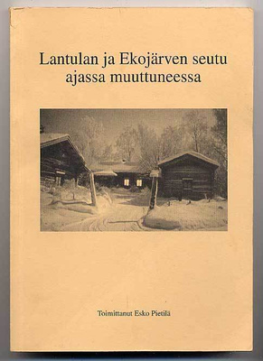 Lantulan ja Ekojärven seutu ajassa muuttuneessa