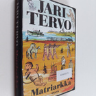 Jari Tervo : Matriarkka (signeerattu) - pikkukuva 1