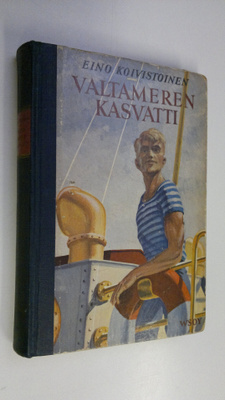 Eino Koivistoinen : Valtameren kasvatti : kirja merenkynt...