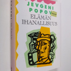 Jevgeni Popov : Elämän ihanallisuus : lukuja "romaani-leh... - pikkukuva 1