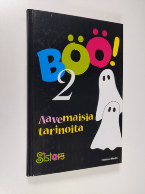 Eeva (toim.) Puhakainen : Böö! 2 : Aavemaisia tarinoita