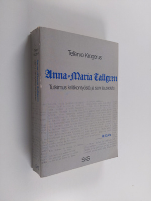 Tellervo Krogerus : Anna-Maria Tallgren : tutkimus kriiti...