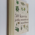Bill Laws : 50 kasvia jotka muuttivat maailmaa - pikkukuva 1