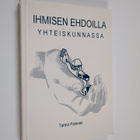 Tarmo Palonen : Ihmisen ehdoilla yhteiskunnassa (signeera... - pikkukuva 1