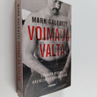 Mark Galeotti : Voima ja valta : Venäjän mafia Kremlin su... - pikkukuva 1