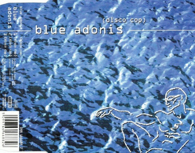 Blue Adonis • Disco Cop CD Maxi-Single