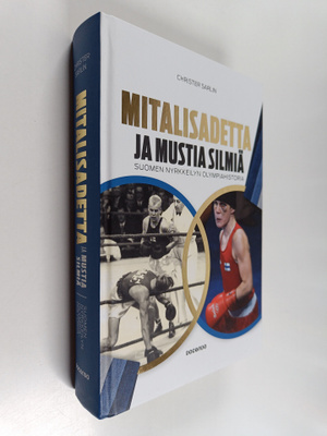 Christer Sarlin : Mitalisadetta ja mustia silmiä : Suomen...