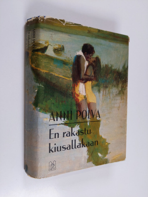 Anni Polva : En rakastu kiusallakaan