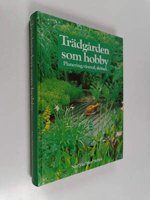 Trädgården som hobby : planering, växtval, skötsel
