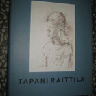 Raittila, Tapani.  2 teosta  vain 12 e - pikkukuva 1
