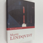 Martti Lindqvist : Hyvä, paha ja pyhä : kirja eloonjäämis... - pikkukuva 1