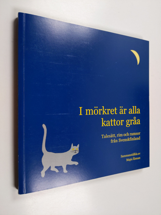 I mörkret är alla kattor gråa : talesätt, rim och ramsor ...