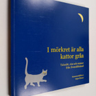 I mörkret är alla kattor gråa : talesätt, rim och ramsor ... - pikkukuva 1