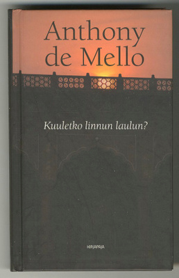 Anthony de Mello: Kuuletko linnun laulun?
