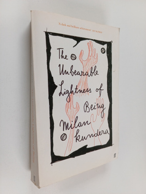 Milan Kundera : The Unbearable Lightness of Being