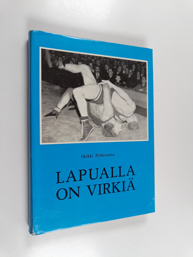 Heikki Pehkoranta : Lapualla on Virkiä