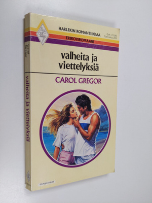 Carol Gregor : Valheita ja viettelyksiä