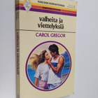 Carol Gregor : Valheita ja viettelyksiä - pikkukuva 1