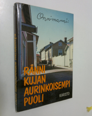 Onnimanni : Rännikujan aurinkoisempi puoli