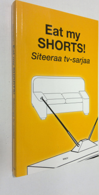 Eat my shorts! : siteeraa tv-sarjaa